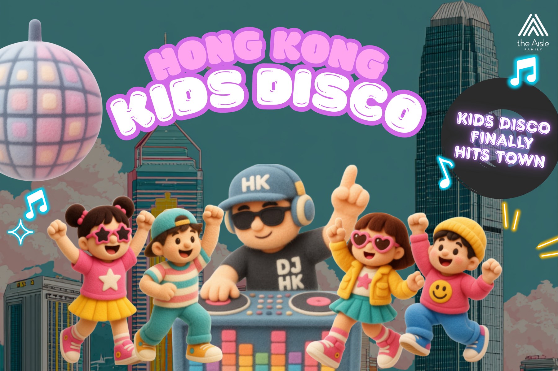 Hong Kong Kids Disco — felt-style illustration of DJ HK and four dancing kids in front of the Hong Kong skyline with a disco ball.